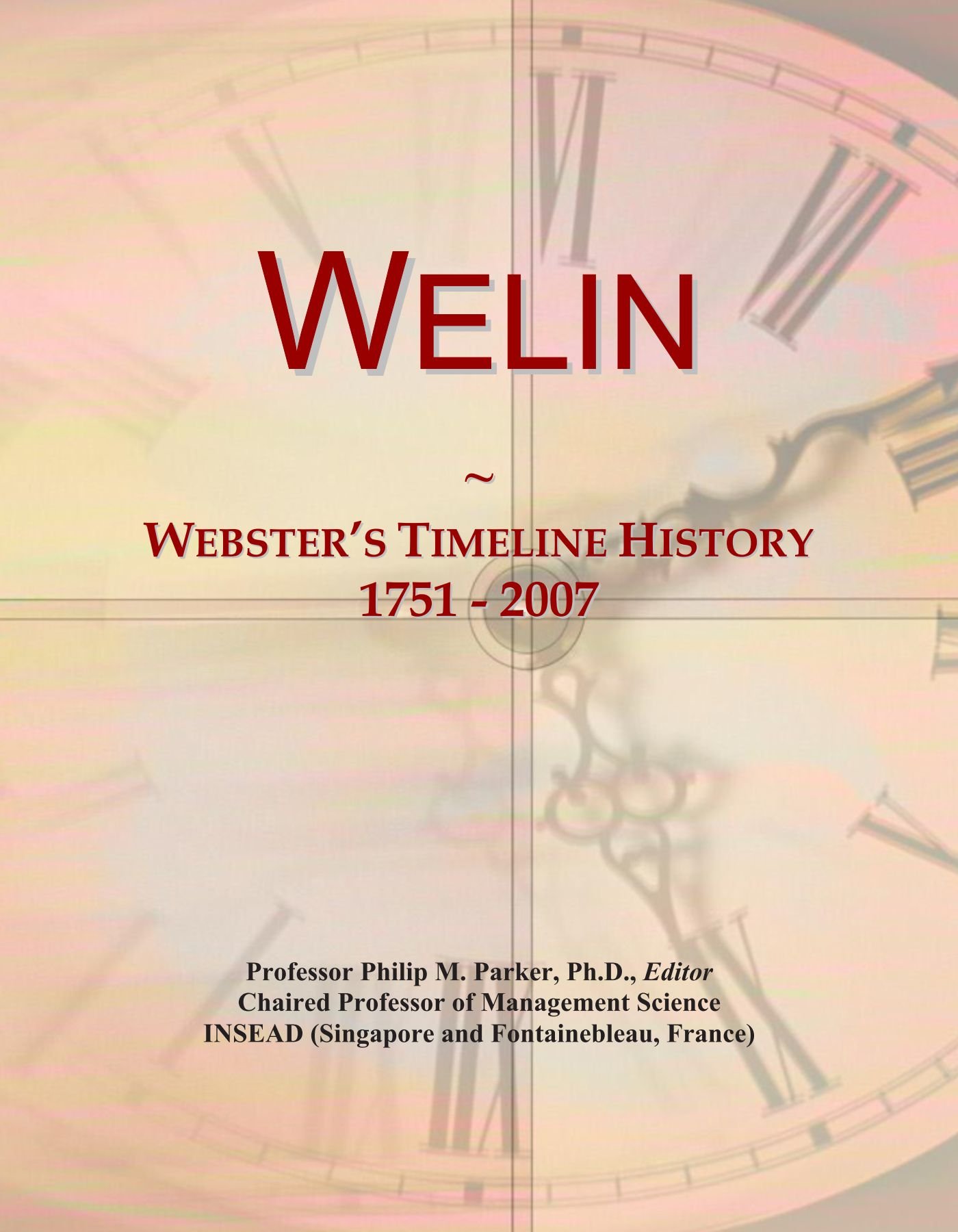 Welin: Webster's Timeline History, 1751 - 2007