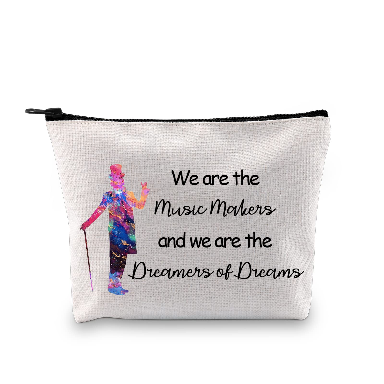GJTIM Movie Inspired Gift We Are The Music Makers We are The Dreamers Of Dreams Music Producer Gift Cosmetic Bag for Musicians (Music Makers Bag)