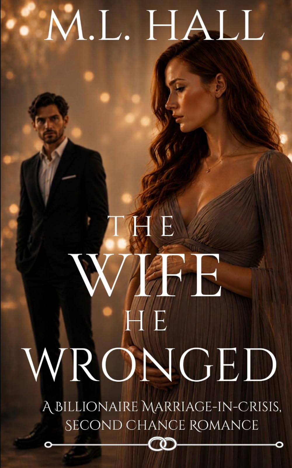 The Wife He Wronged: A Billionaire Marriage-in-Crisis, Second Chance Romance (Billionaire Grovel and Redemption)