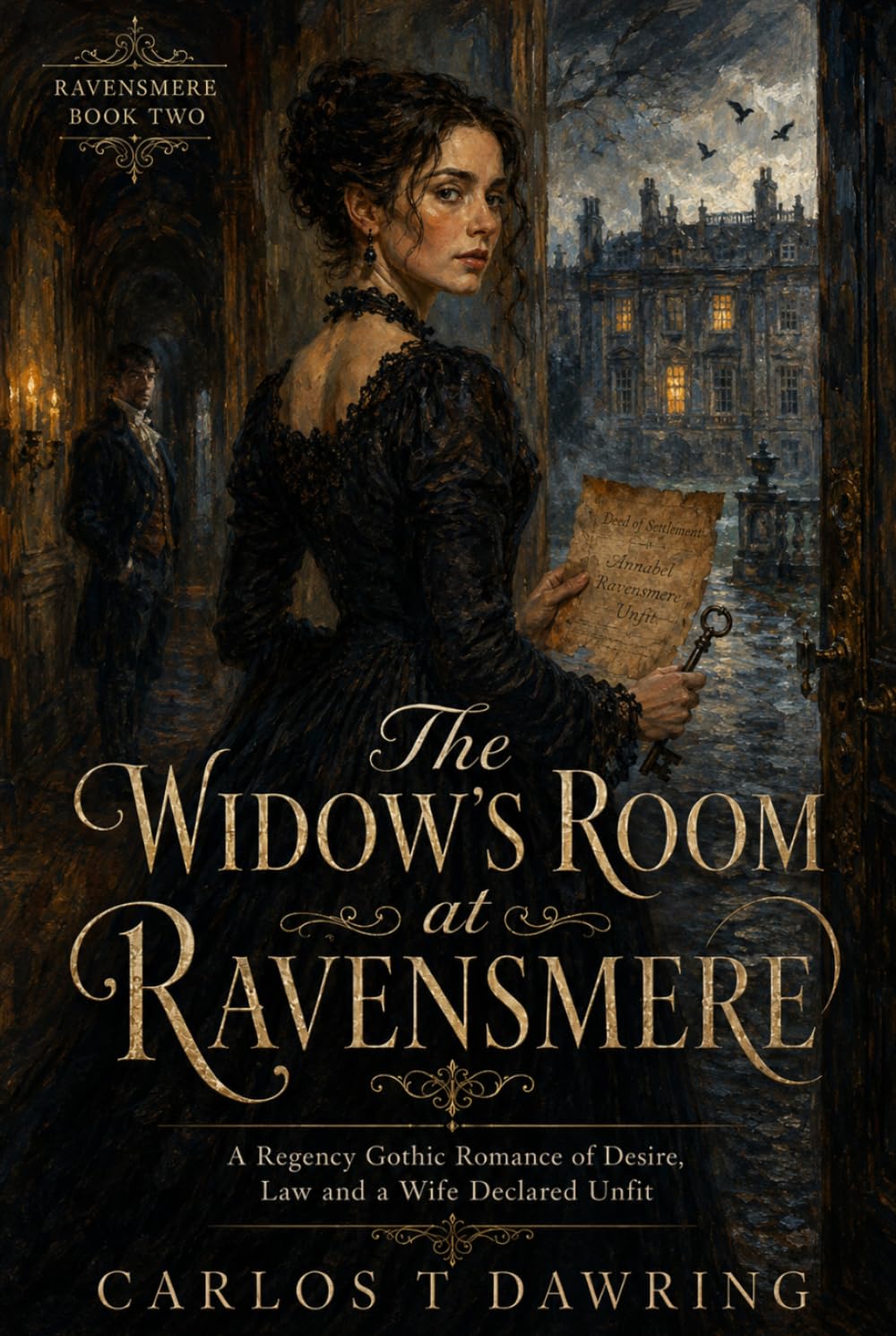 The Widow’s Room at Ravensmere: A Regency Gothic Romance of Desire, Law and a Wife Declared Unfit (The Blackthorn Romances)