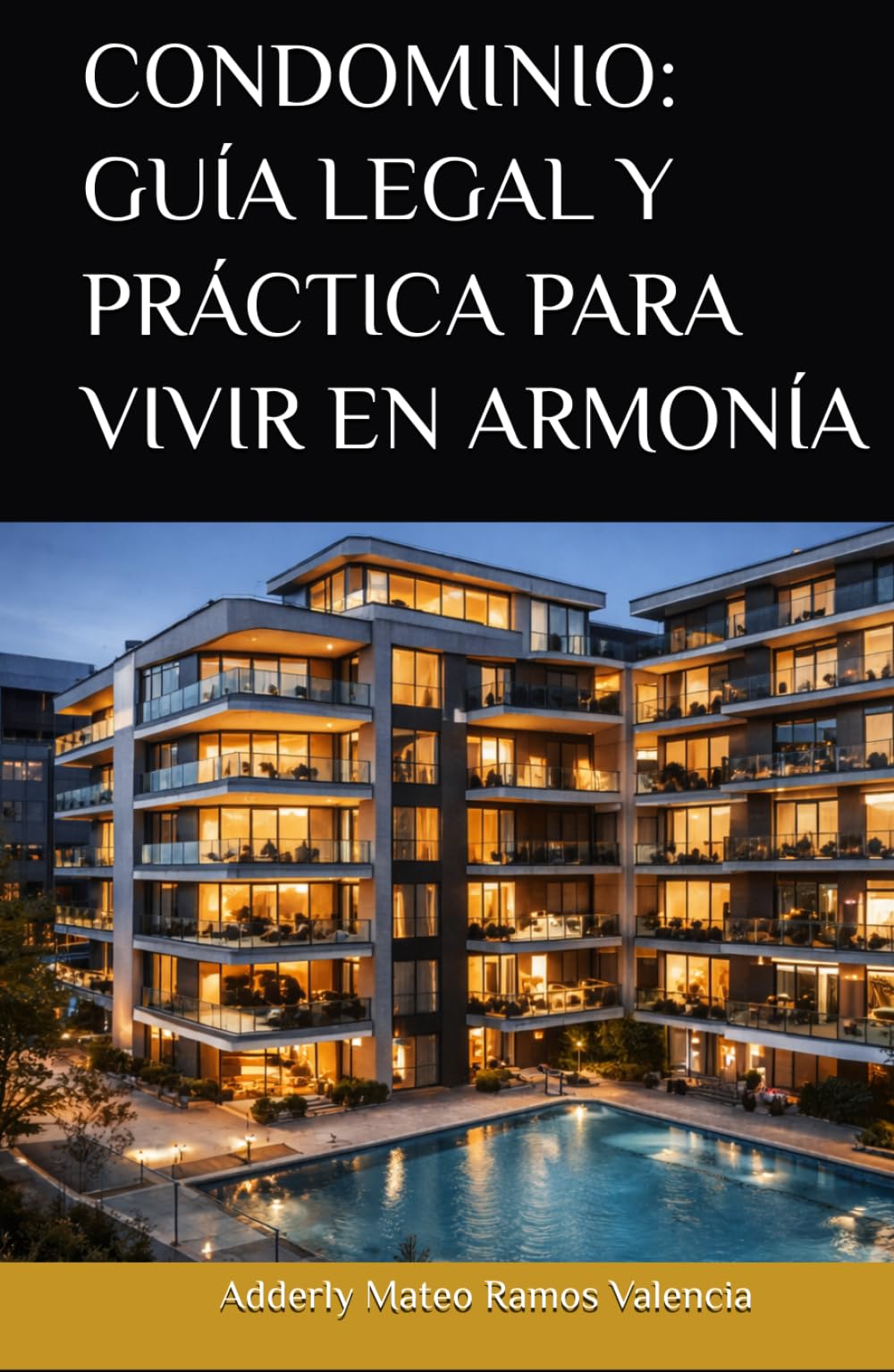 CONDOMINIO: GUÍA LEGAL Y PRÁCTICA PARA VIVIR EN ARMONÍA