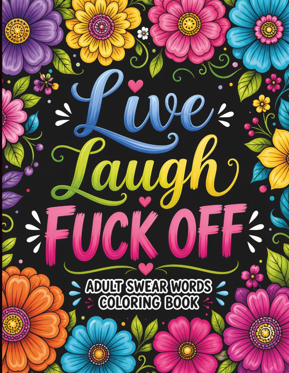 Swear Word Coloring Book for Adults: Funny Bold Designs for Stress Relief and Relaxation