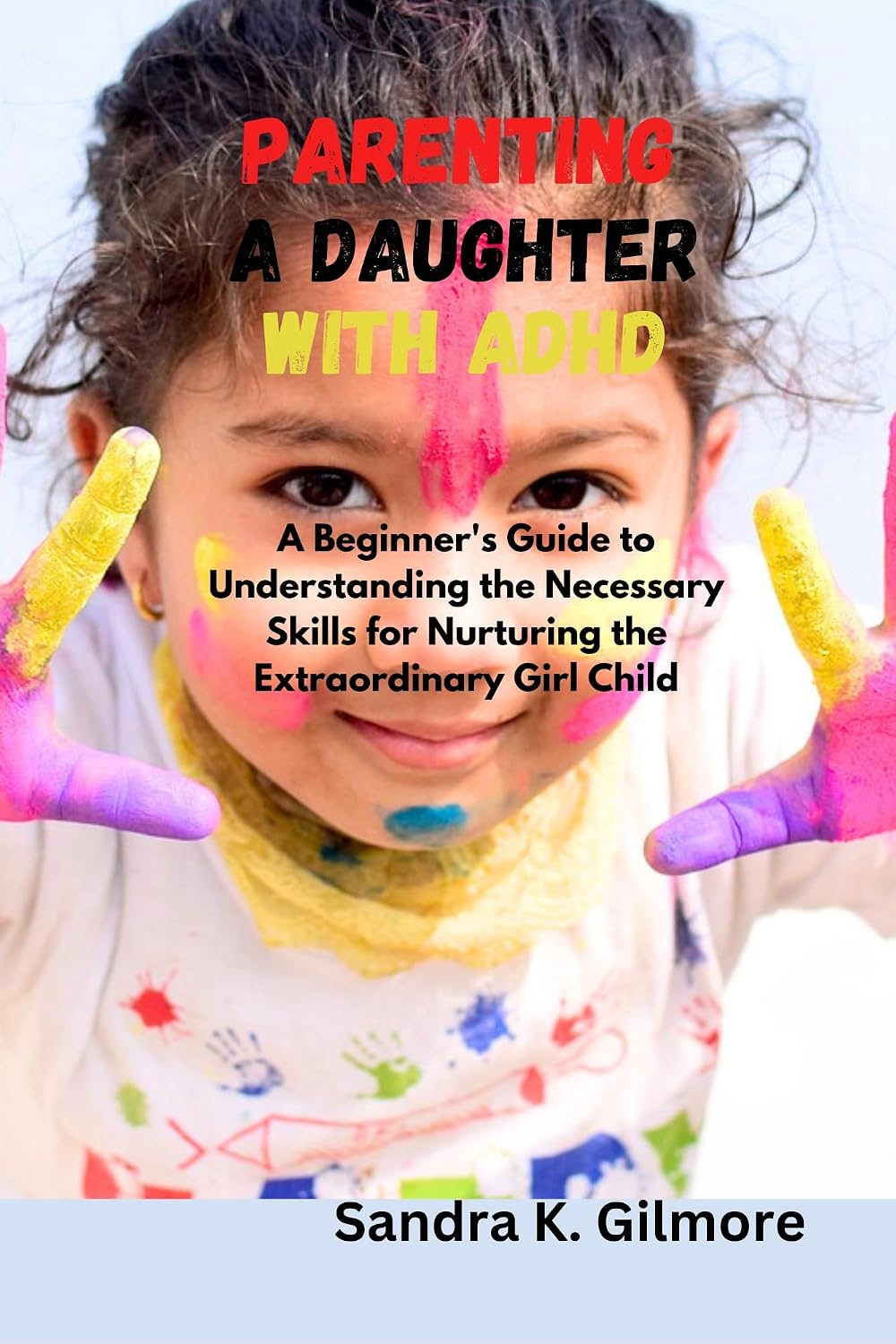 Amazon.com: Parenting a Daughter With ADHD: A Beginner's Guide to ...