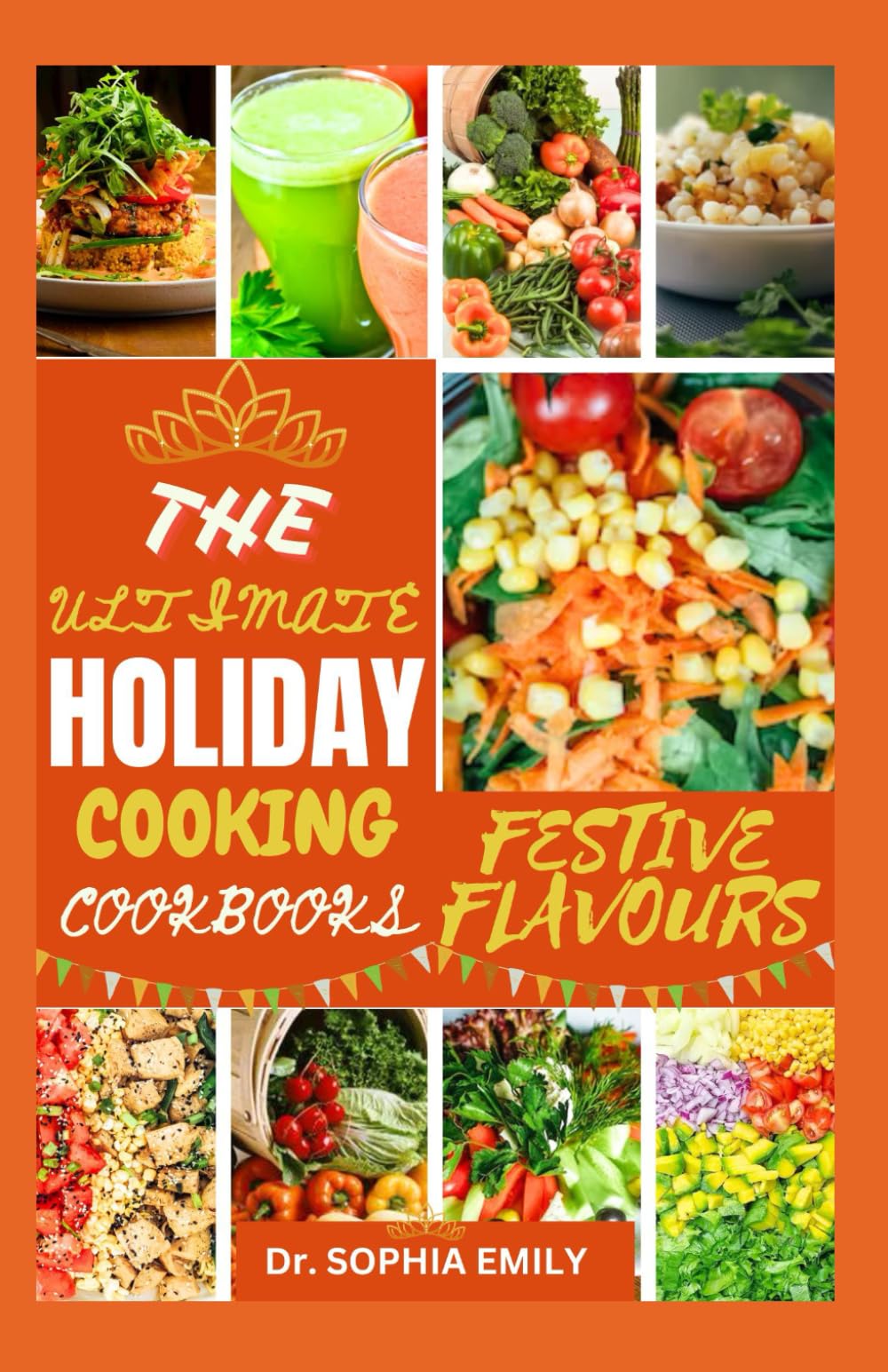 THE ULTIMATE HOLIDAY COOKING COOKBOOK