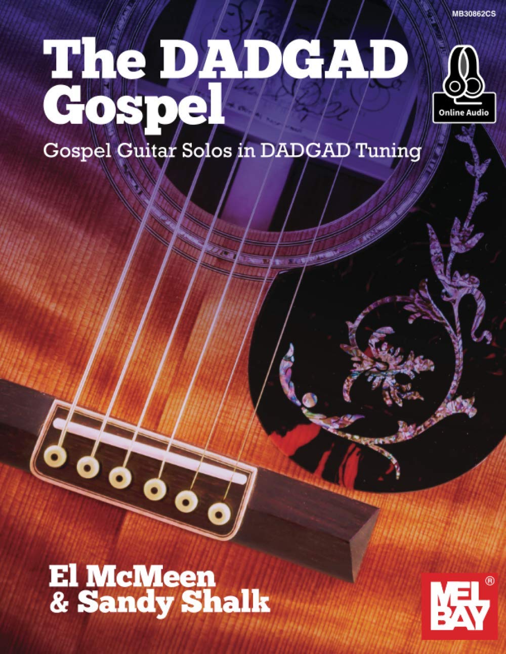 The DADGAD Gospel: Gospel Guitar Solos in DADGAD Tuning