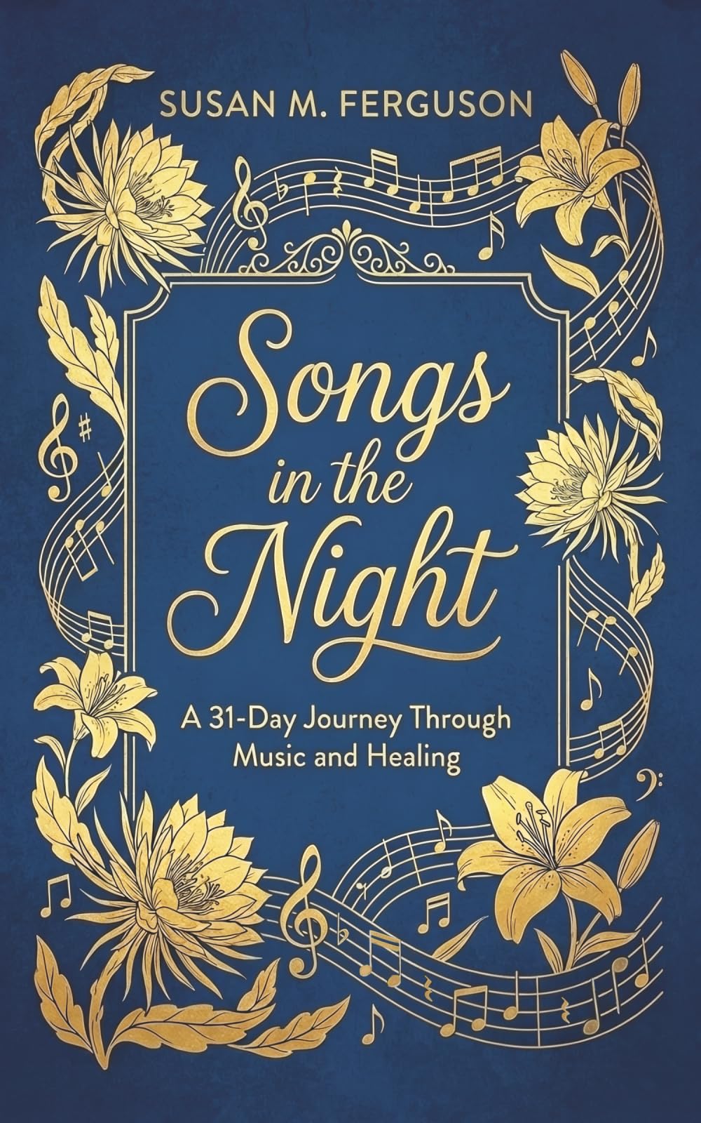 Songs in the Night: A 31-Day Journey Through Music and Healing