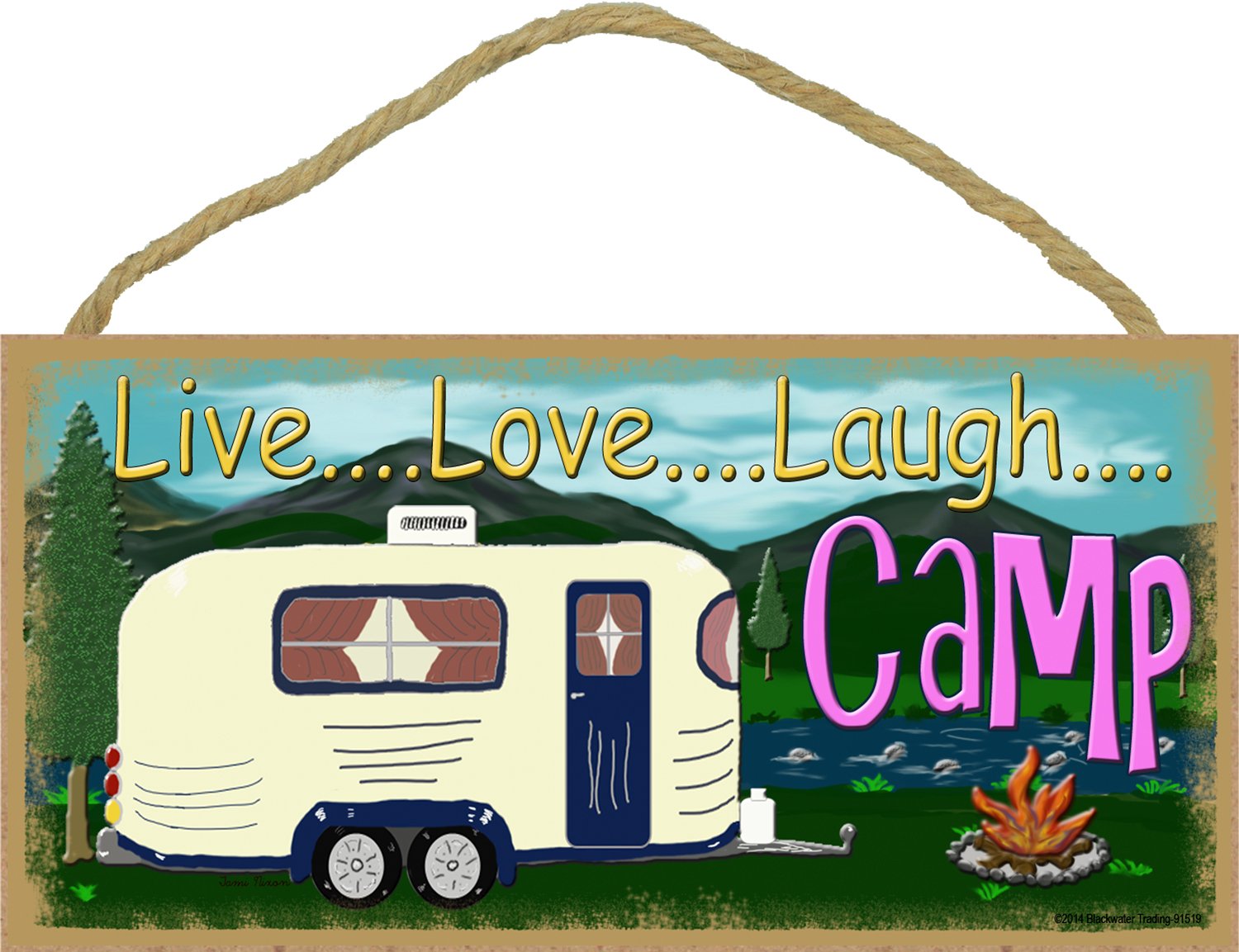 Blackwater Trading Mountains Live Love Laugh Camp Camping Sign Camper Plaque 5"x10"