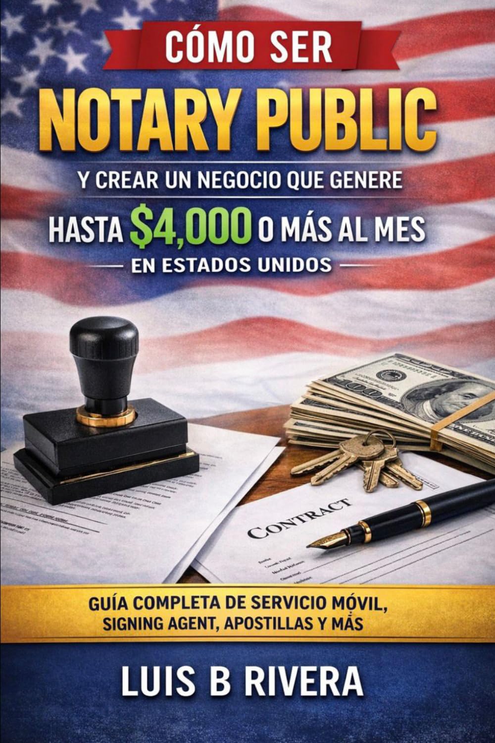 Cómo Ser Notary Public en Estados Unidos: Paso a Paso para Crear un Negocio de Notary Móvil y Generar Ingresos desde Casa