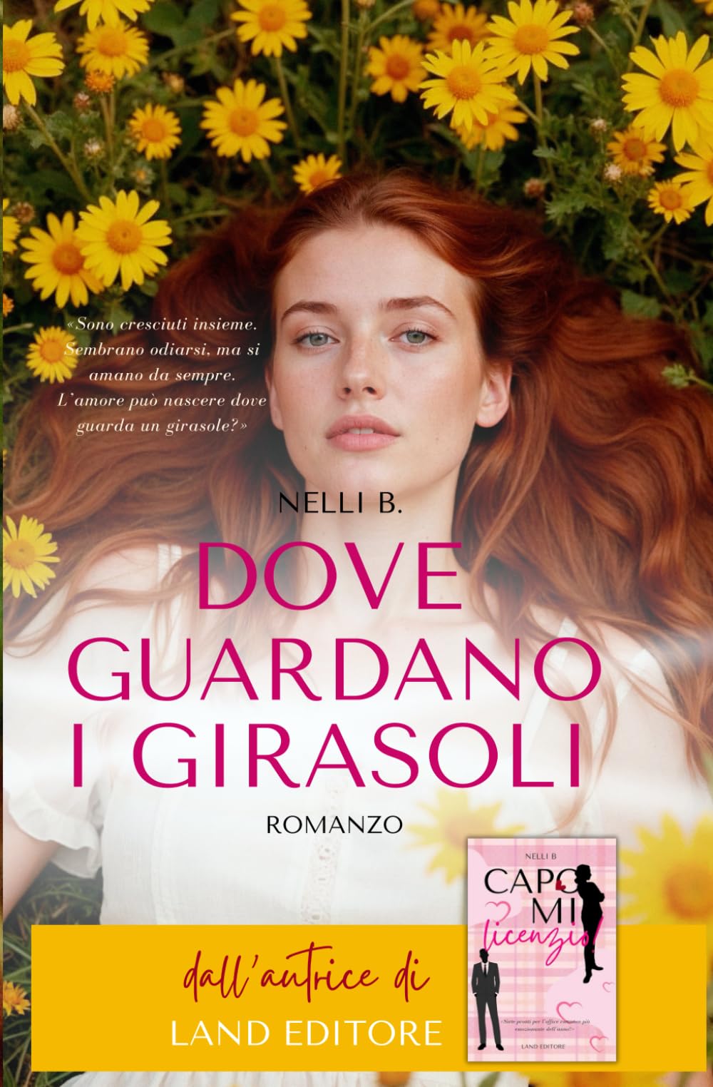 Dove guardano i girasoli: [un dolce romance Land Editore]