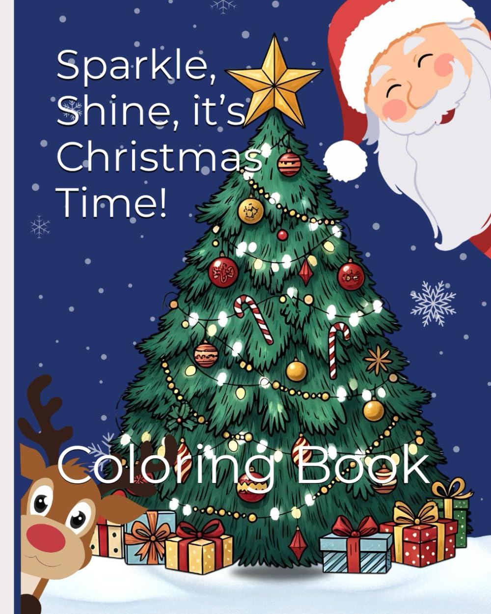 Sparkle, shine, it’s Christmas time!: Coloring Book