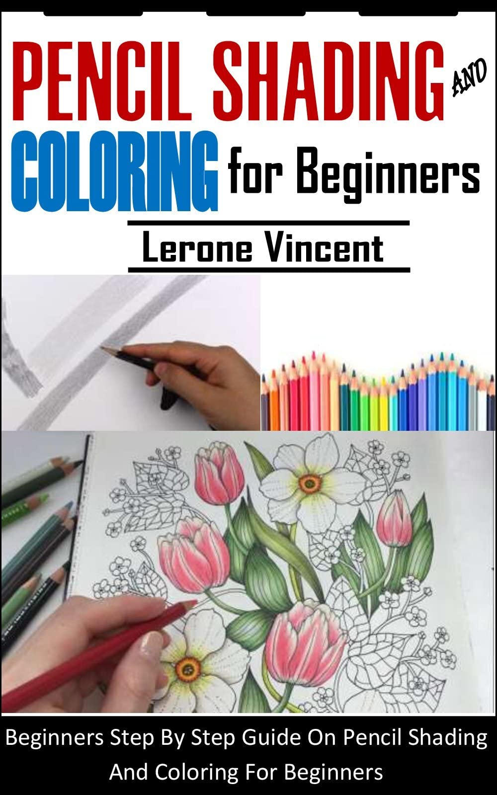 Buy Pencil Shading And Coloring For Beginners Beginners Step By Step