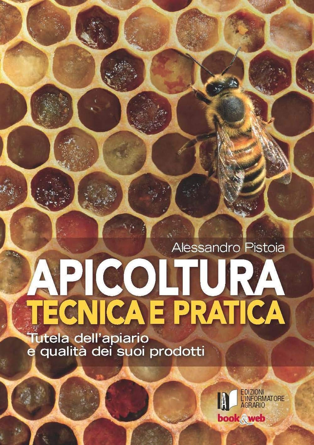 Apicoltura tecnica e pratica. Tutela dell