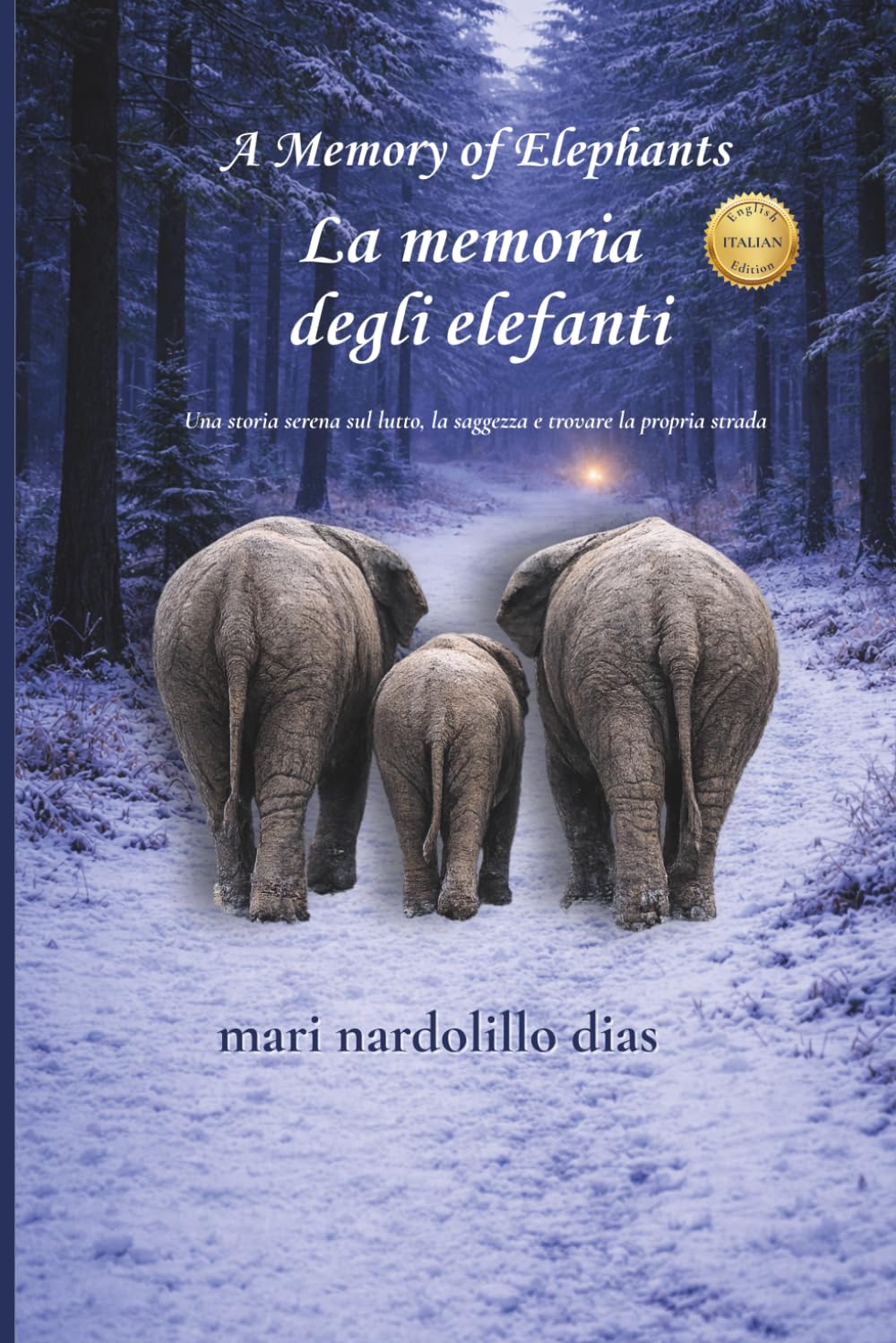A Memory of Elephants · La memoria degli elefanti: Una storia delicata sul lutto, la saggezza e trovare la propria strada.
