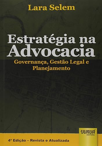 Estratégia na Advocacia - Governança, Gestão Legal e Planejamento