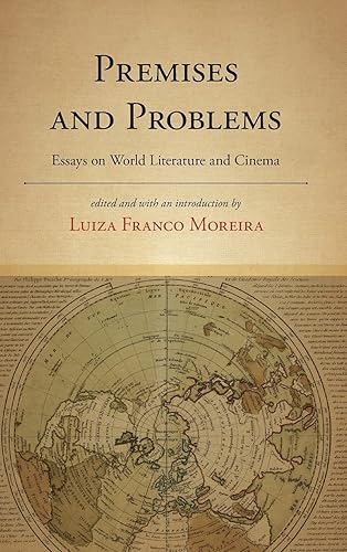 Premises and Problems: Essays on World Literature and Cinema (SUNY Press Open Access)