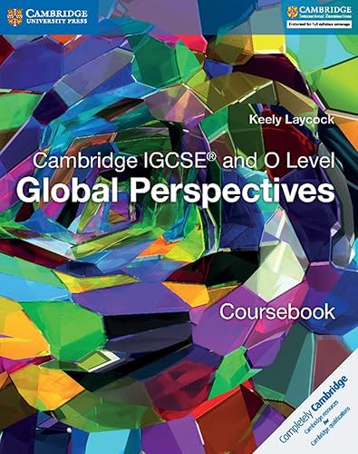 Cambridge IGCSE® and O Level Global Perspectives Coursebook