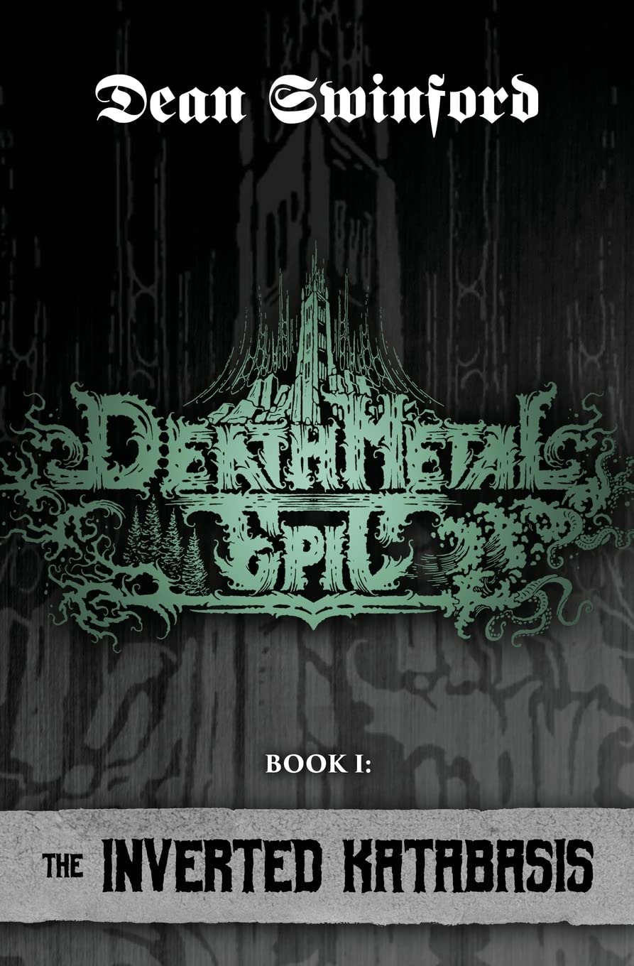 Death Metal Epic (Book One: The Inverted Katabasis): Volume 1