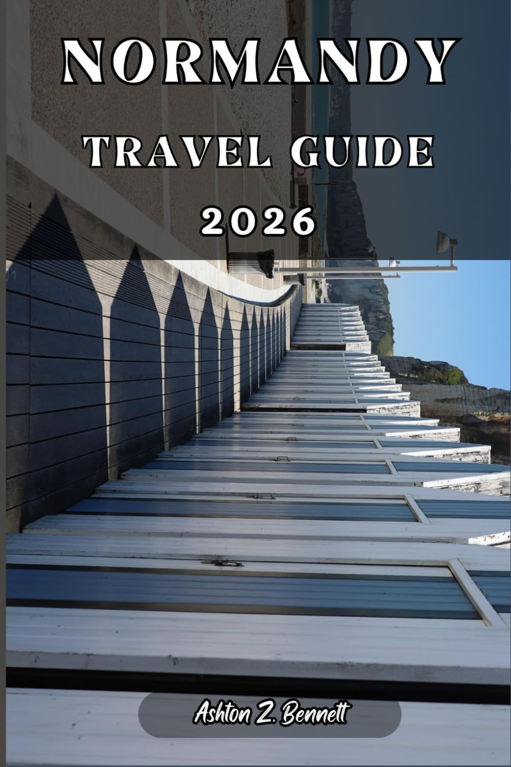 NORMANDY TRAVEL GUIDE: Your tourist guide to having a memorable stay while visiting this destination.