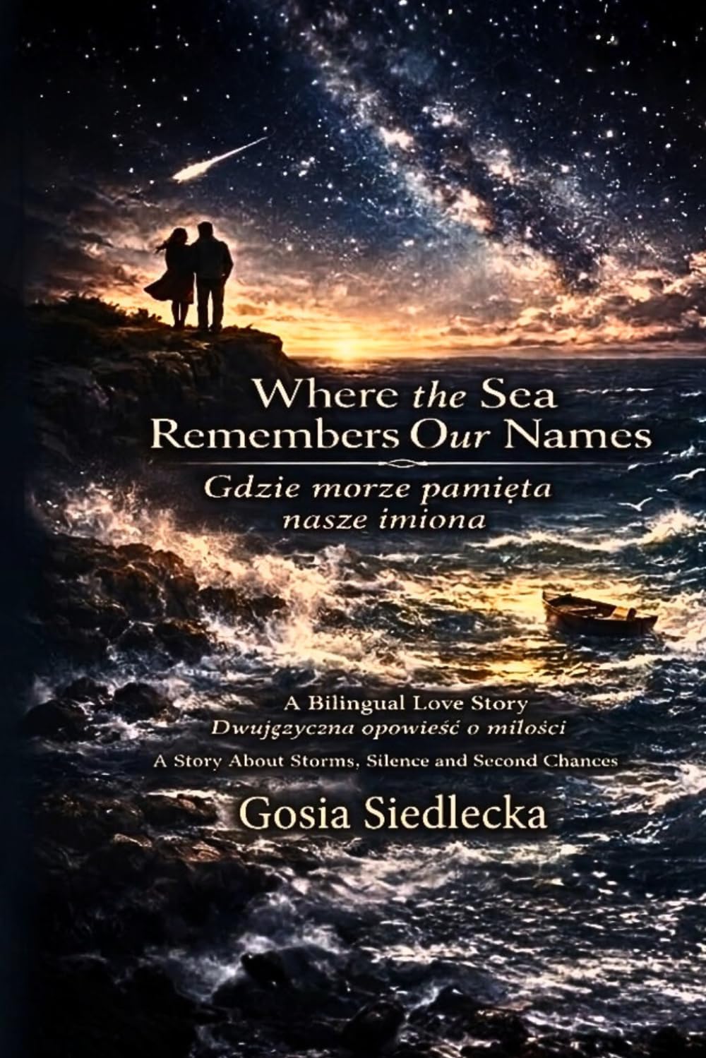 Where the sea remembers our names / Gdzie morze pamięta nasze imiona: Bilingual love story