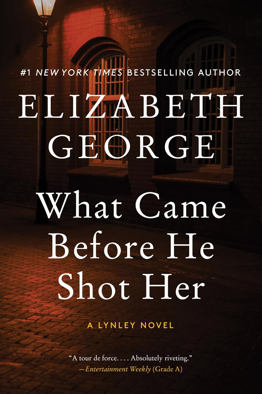 What Came Before He Shot Her: A Powerful Psychological Novel of a Twelve-Year-Old Boy's Path to Murder (Inspector Lynley Book 14)