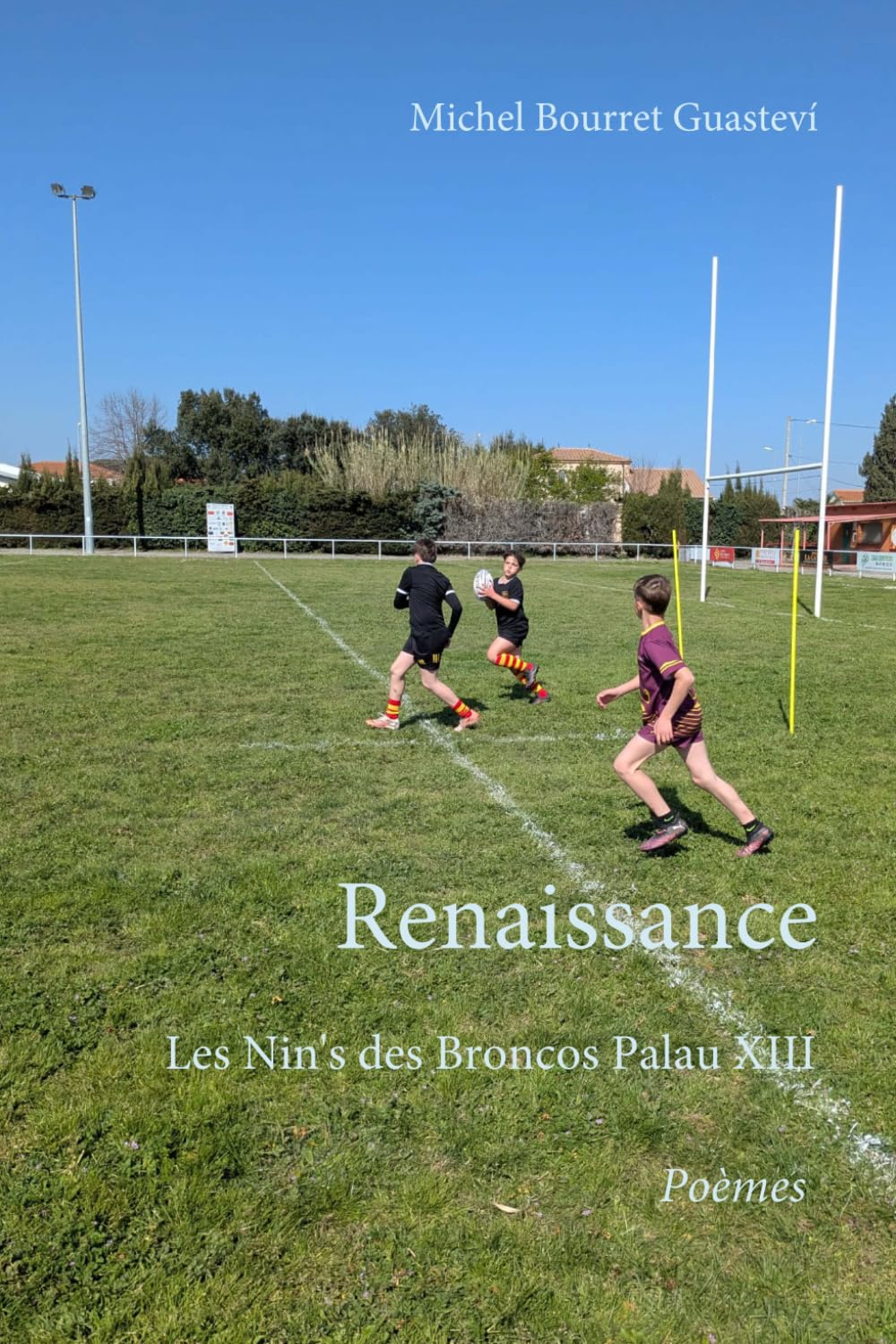 Renaissance. Les Nin's des Broncos de Palau XIII: Poèmes