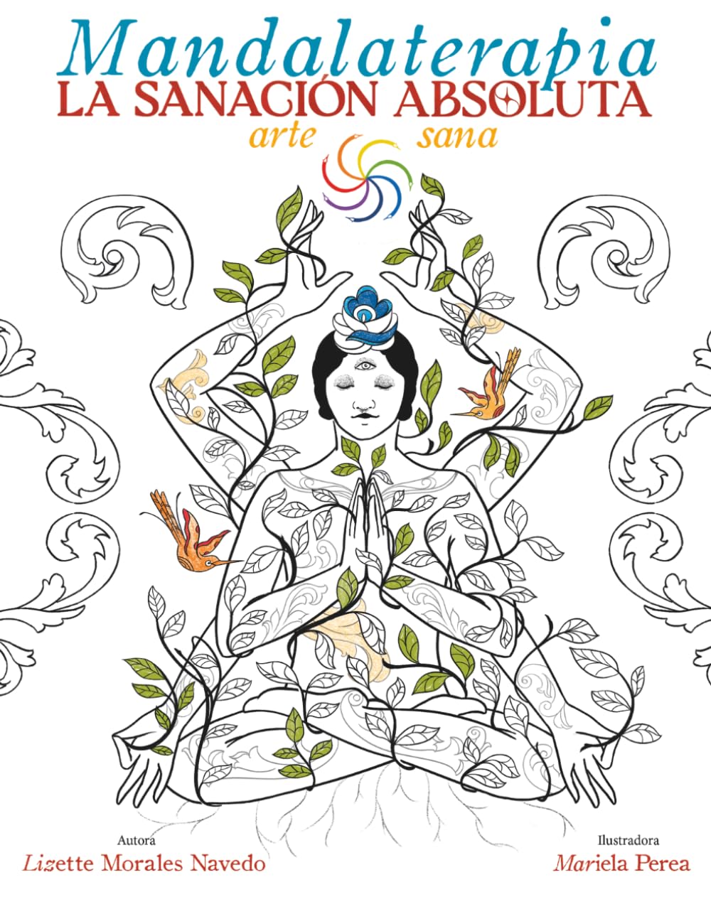 Mandalaterapia, Arte Sana: La Sanación Absoluta