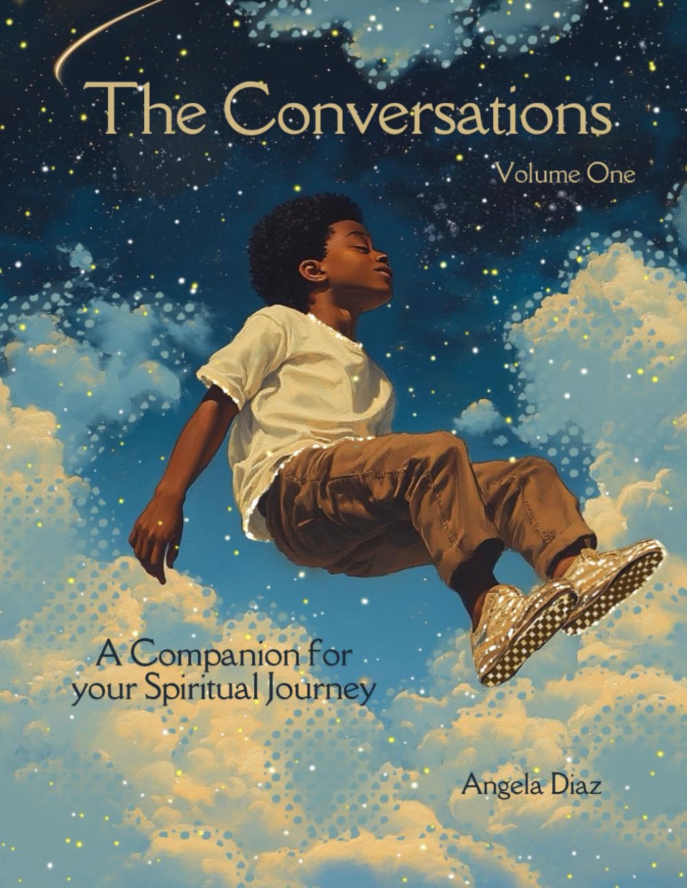 The Conversations: Volume One: A Companion for your Spiritual Journey      Paperback – May 26, 2025