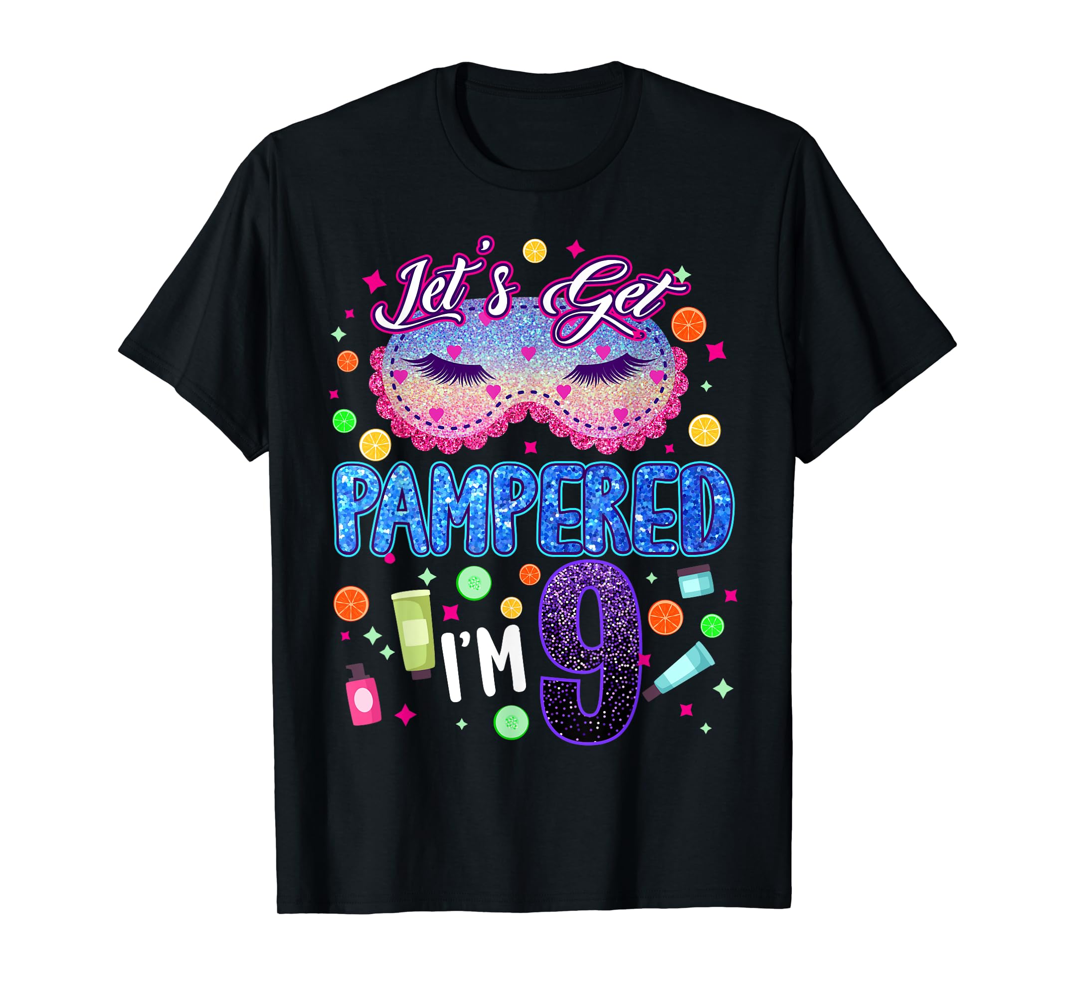 Let's Get Pampered I'm 9 Year Old Birthday Girl9th Bday Spa T-Shirt