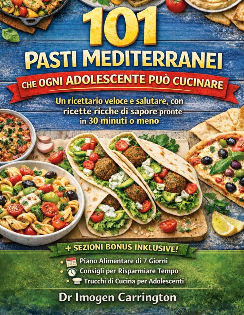 101 PASTI MEDITERRANEI CHE OGNI ADOLESCENTE PUÒ CUCINARE: Un ricettario veloce e salutare, con ricette ricche di sapore pronte in 30 minuti o meno