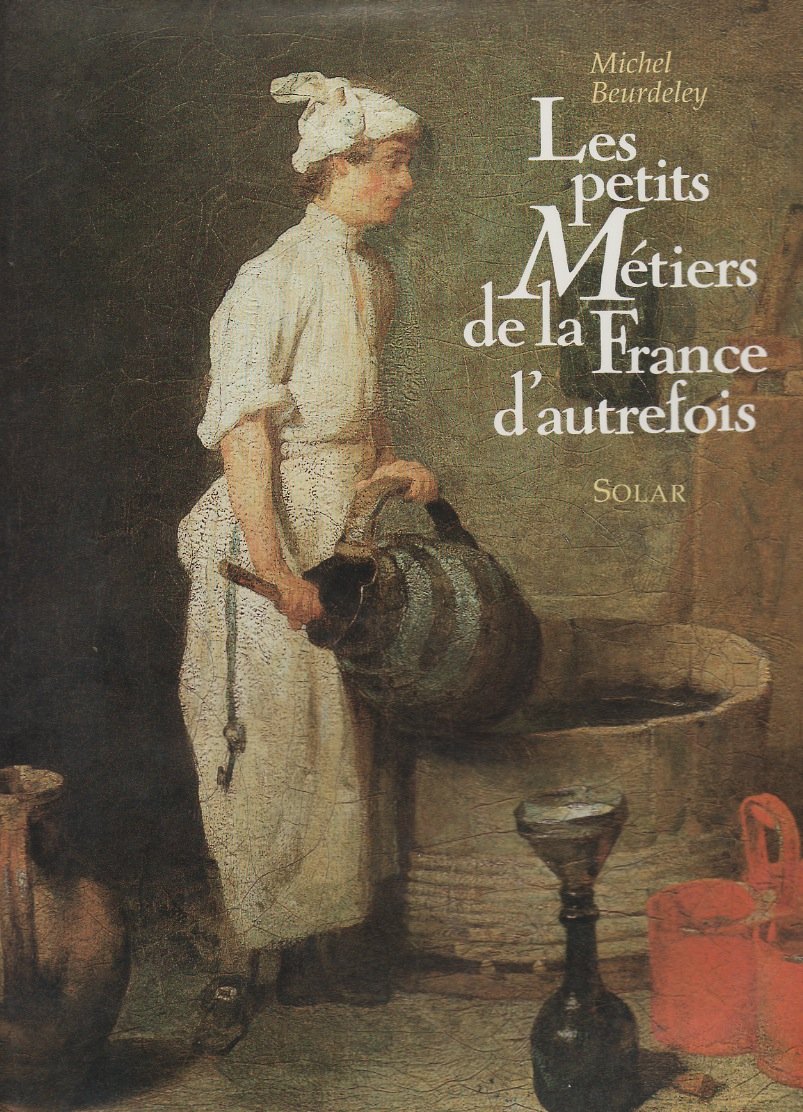 Les petits métiers de la France d'autrefois