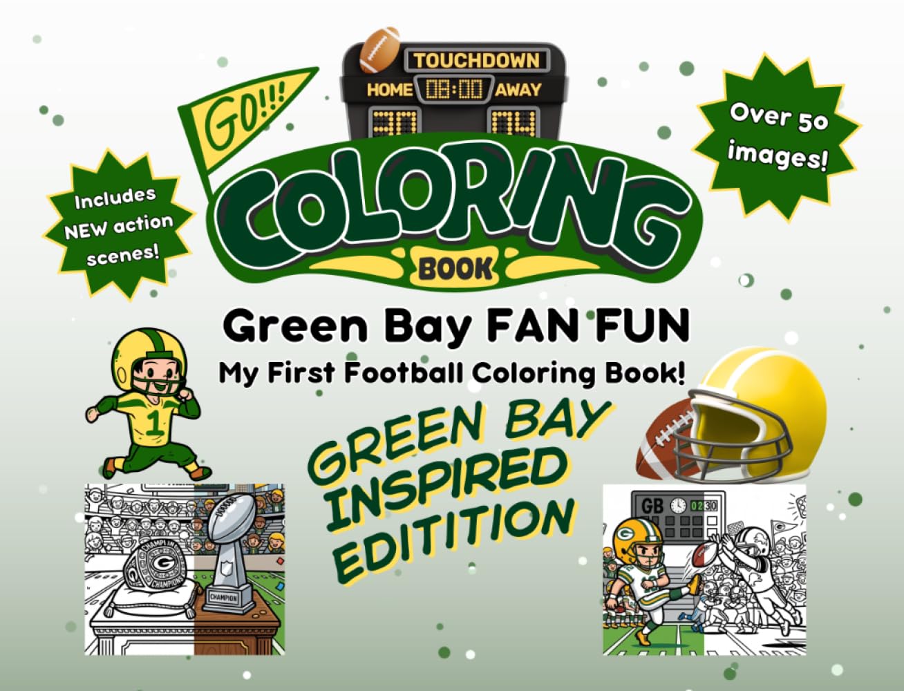 Green Bay Fan Fun: My First Football Coloring Book: A Cute Sports Activity Book for Kids Ages 4-8 (Green Bay Edition) (Gridiron City Fun)