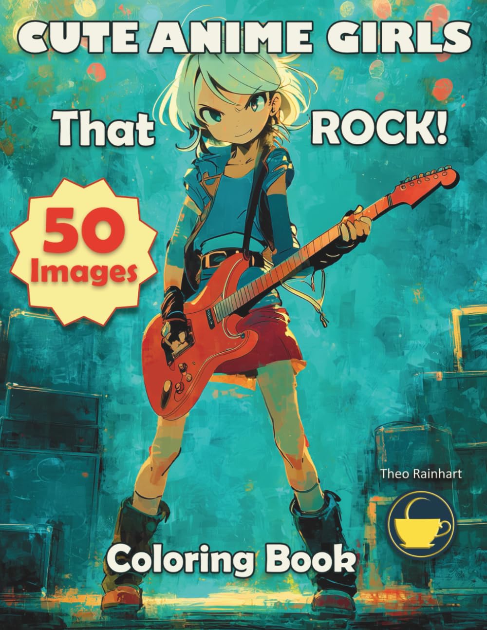 Cute Anime Girls that Rock!: A coloring book for anime and manga lovers.