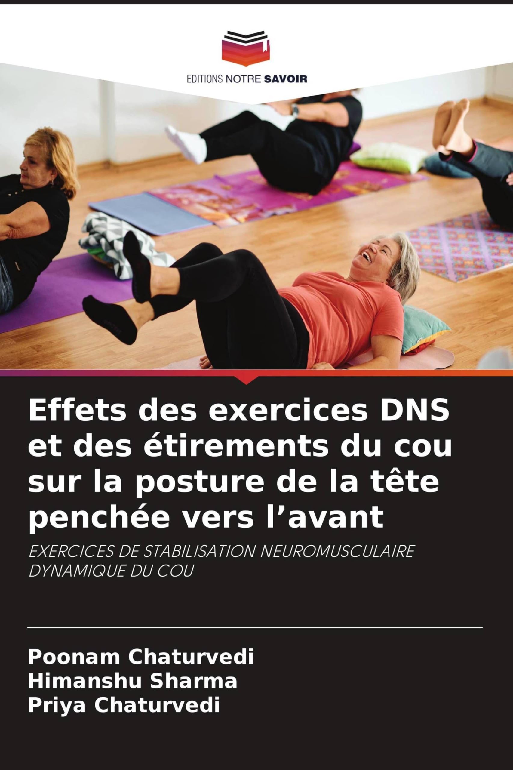 Effets des exercices DNS et des étirements du cou sur la posture de la tête penchée vers l'avant: EXERCICES DE STABILISATION NEUROMUSCULAIRE DYNAMIQUE DU COU
