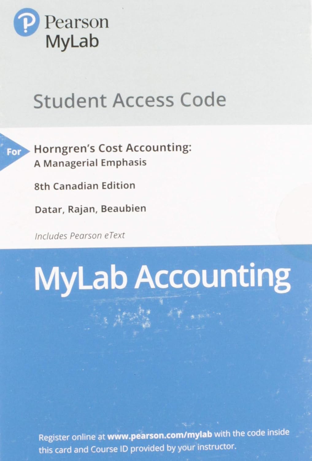 MyLab Accounting with Pearson eText Standalone Access Card for Horngren's Cost Accounting A