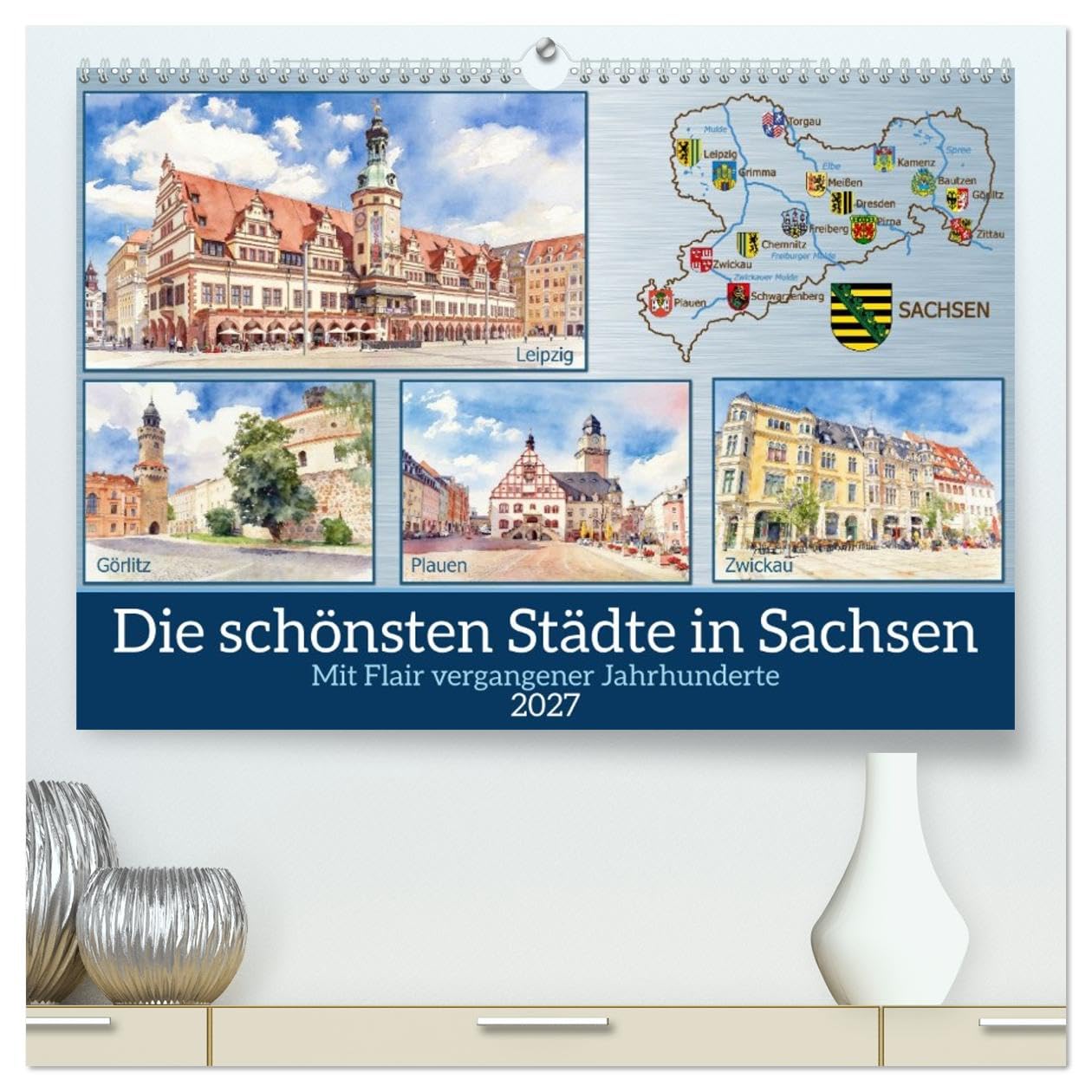 CALVENDO · Die schönsten Städte in Sachsen (Kalender 2027) | DIN A2 Querformat · Premium-Wandkalender · Flair vergangener Jahrhunderte