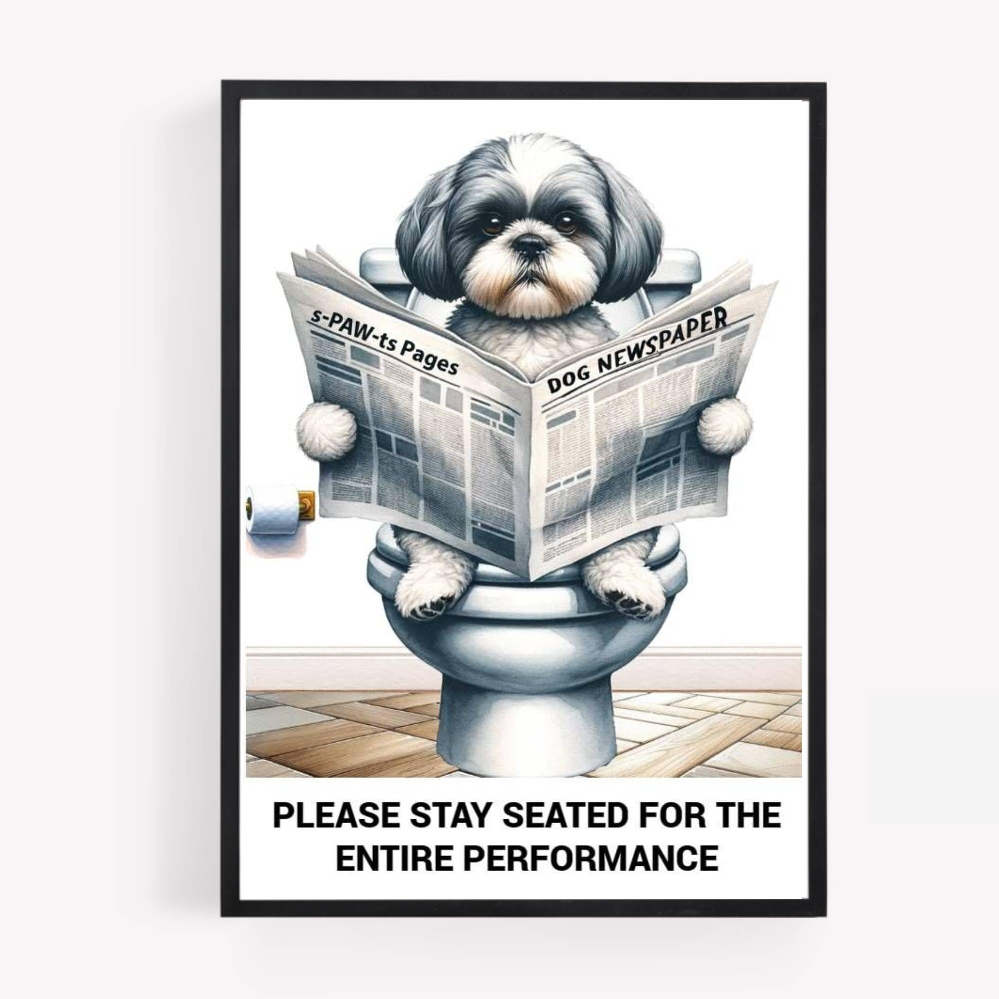gfc Funny Bathroom Toilet animal Print Picture Poster Shih Tzu dog on a toilet reading newspaper A4 UNFRAMED wall art Home decor Decorating be sated for the entire performance