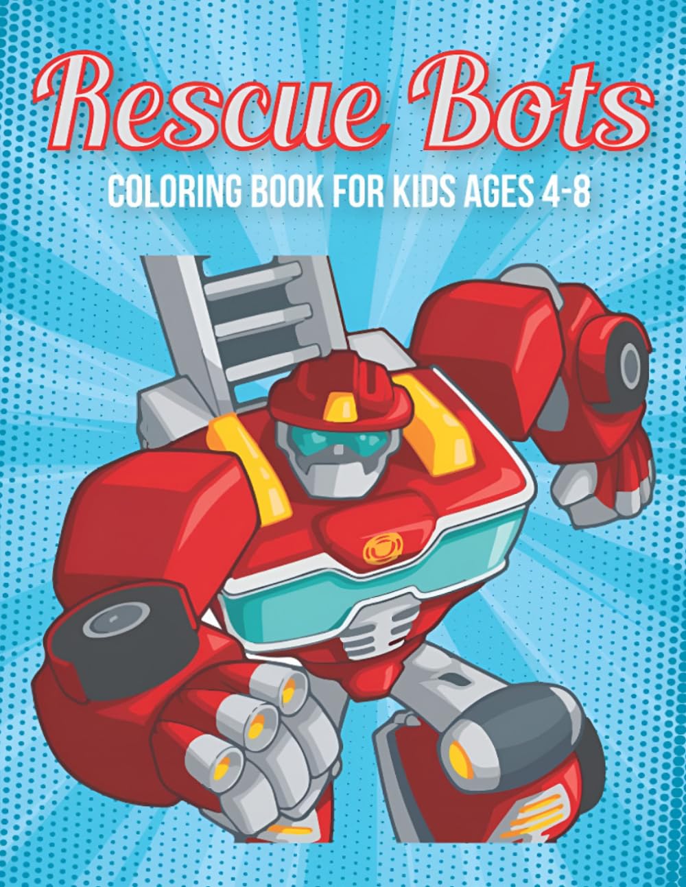 Coloring Book: Explore, Rescuebot Imagine, and Color!
