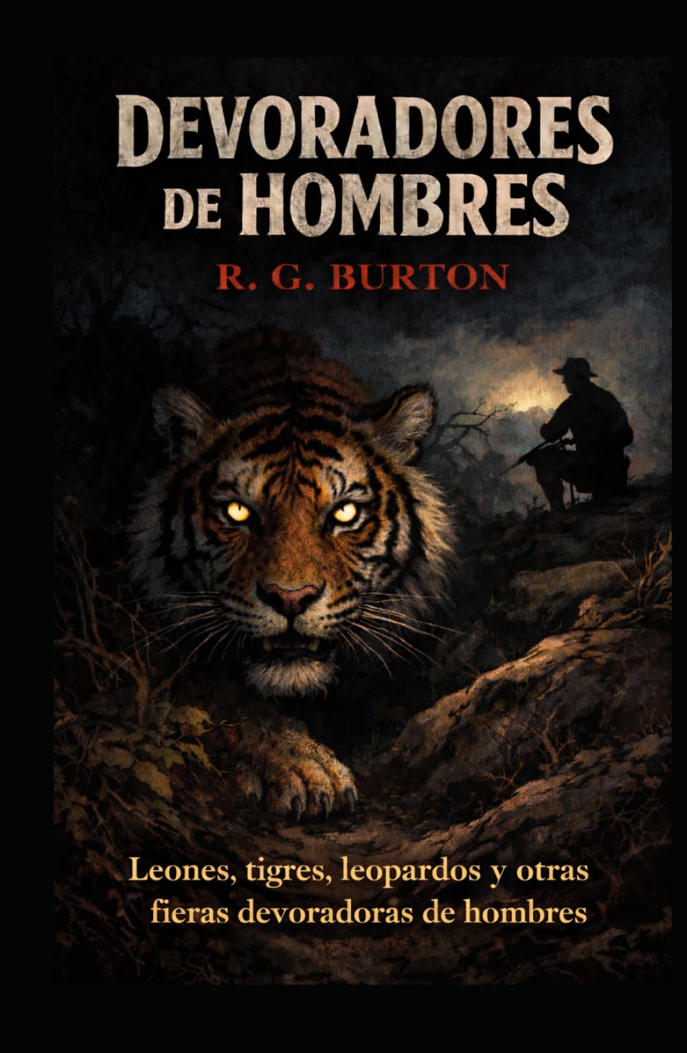DEVORADORES DE HOMBRES (Con notas): Leones, tigres, leopardos y otras fieras devoradoras de hombres