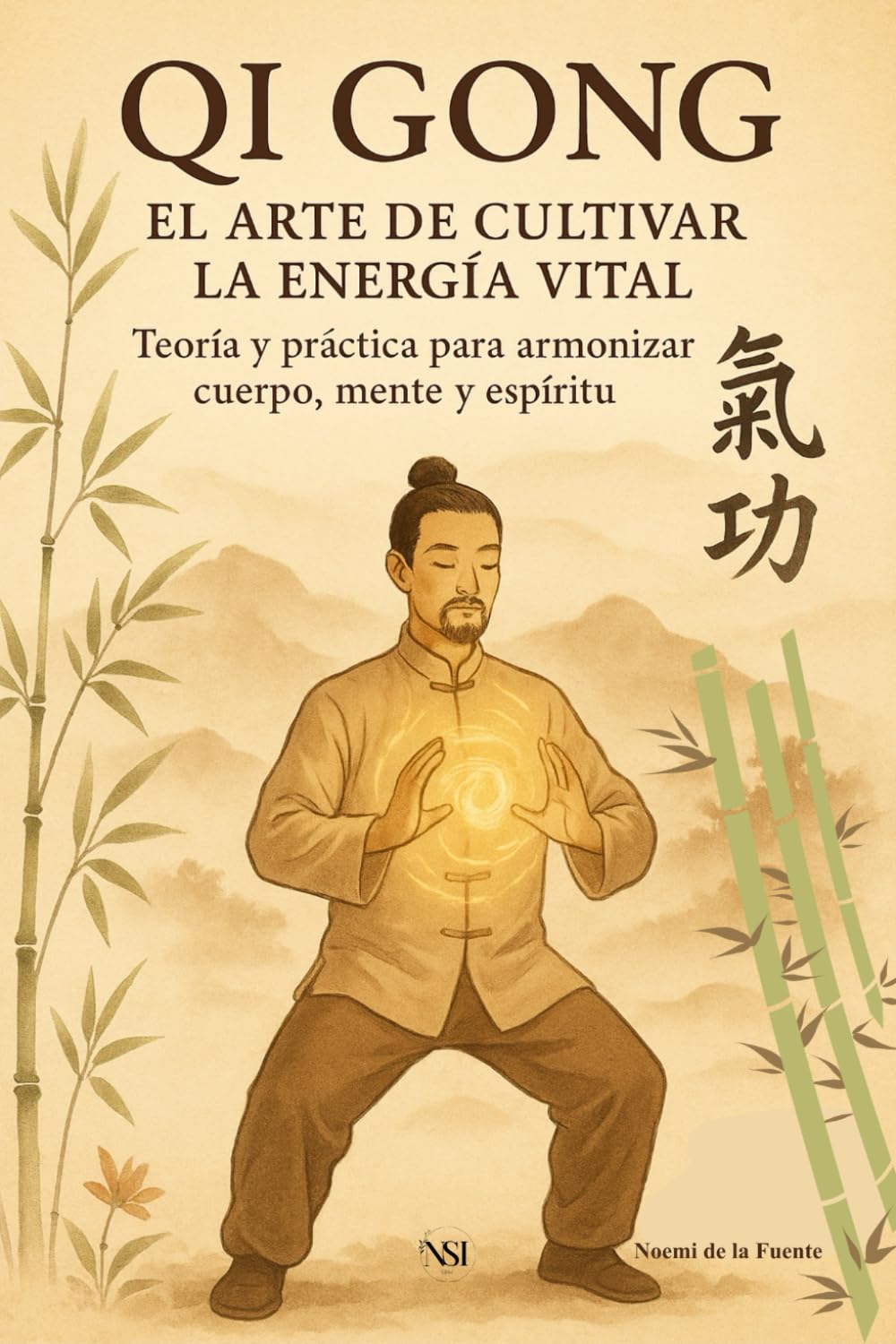 QI GONG, EL ARTE DE CULTIVAR LA ENERGÍA VITAL: Teoría y práctica para armonizar cuerpo, mente y espíritu (TÉCNICAS PARA LA SALUD)