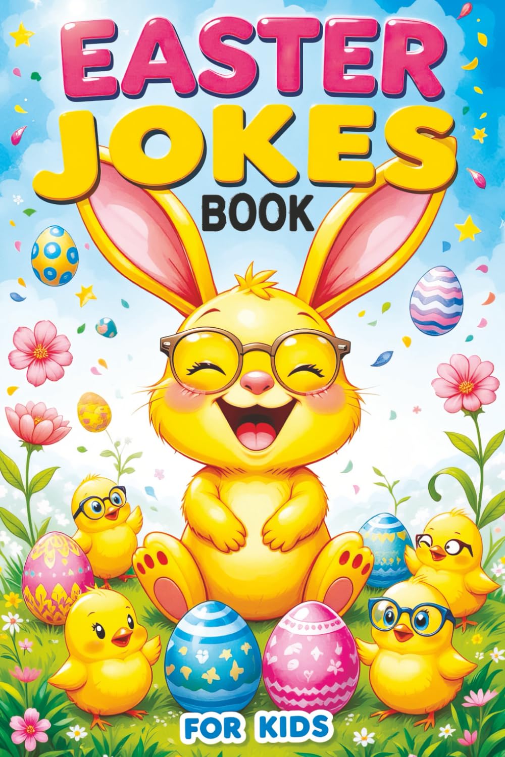 Easter Jokes Book for Kids: Basket Stuffer Gift for Girls and Boys, Fun & Silly Riddles and Activity Book - Try Not to Laugh Challenge