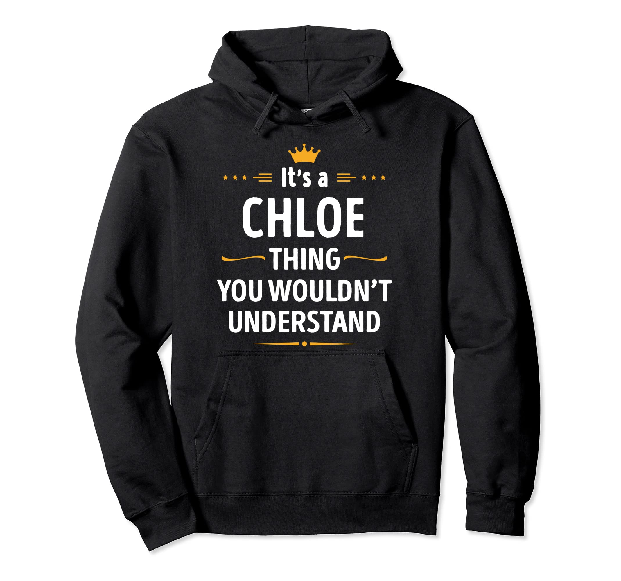 Inked CreationIts a CHLOE Thing You Wouldn't Understand Pullover Hoodie