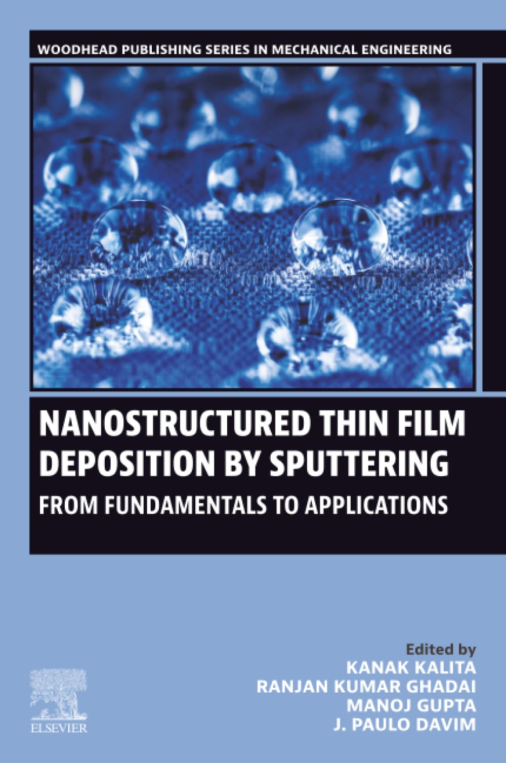 Nanostructured Thin Film Deposition by Sputtering: From Fundamentals to Applications (Woodhead Publishing Reviews: Mechanical Engineering Series)