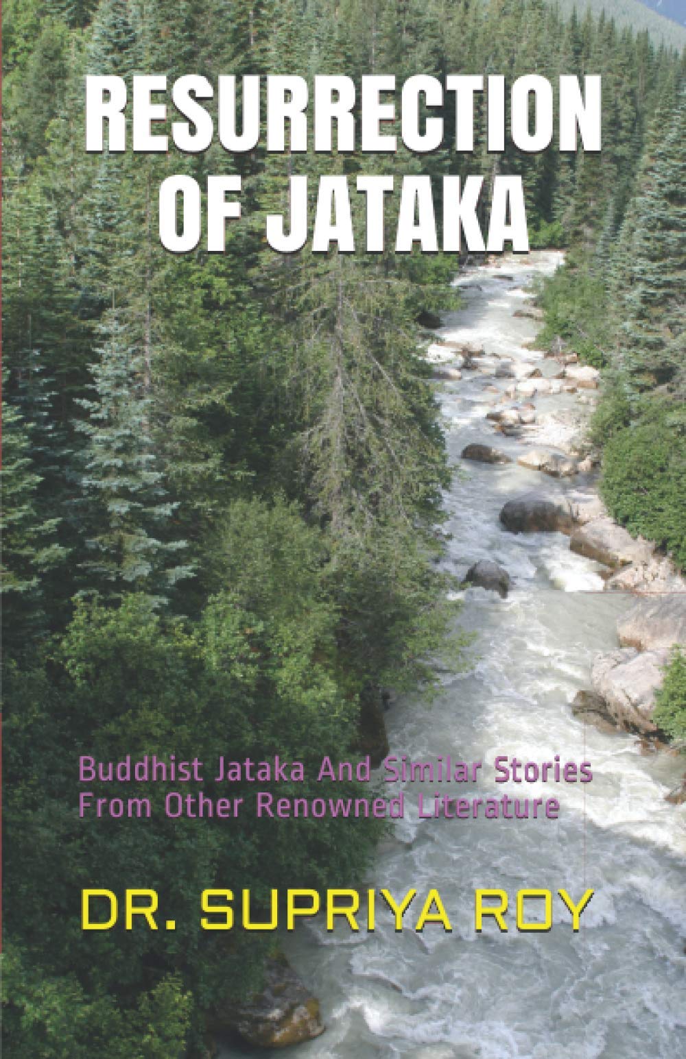 RESURRECTION OF JATAKA: Buddhist Jataka And Similar Stories From Other Renowned Literature.