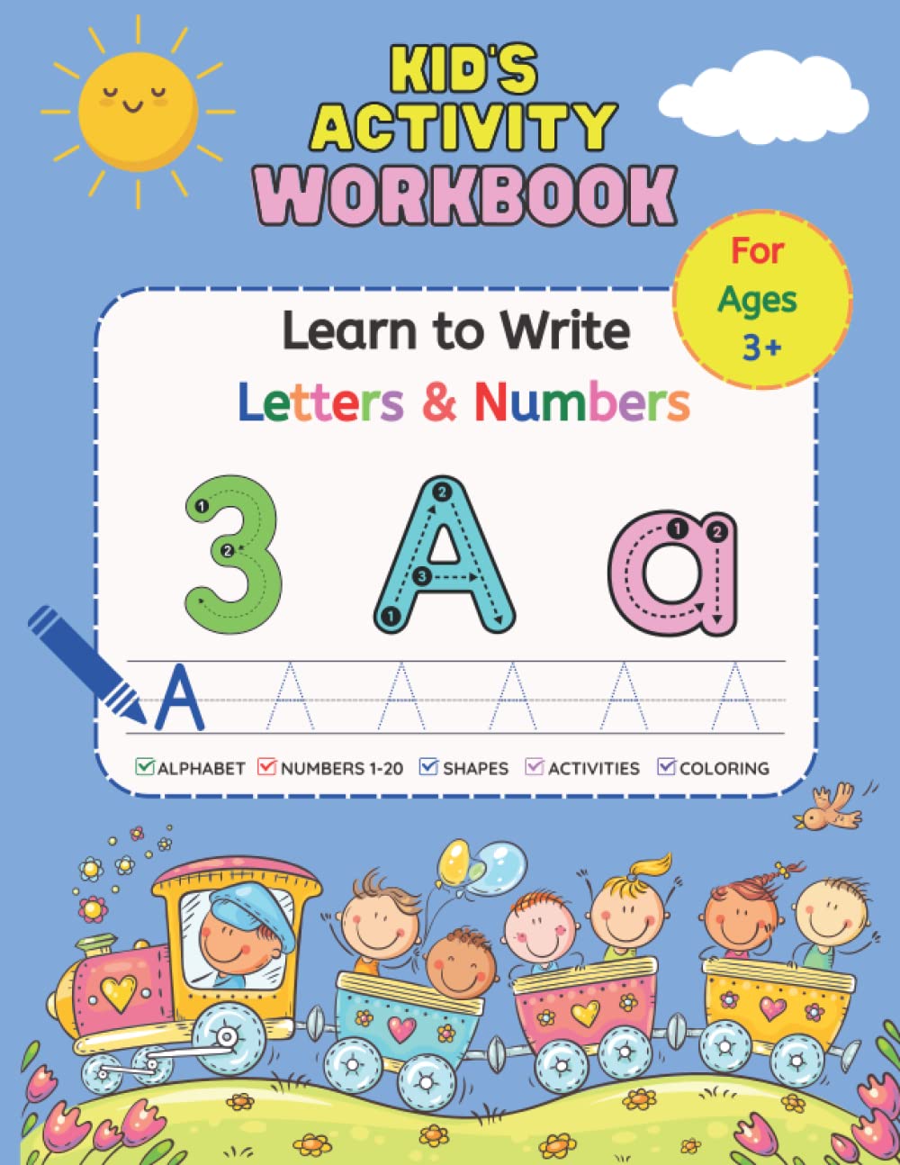 Alphabet and Numbers Tracing Workbook for Preschoolers: Learn to Trace, Draw Basic Shapes, Write Letters & Numbers 1-20, Color, and Do Lots of Fun Activities.