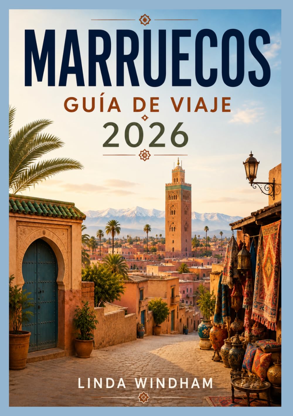 MARRUECOS GUÍA DE VIAJE 2026