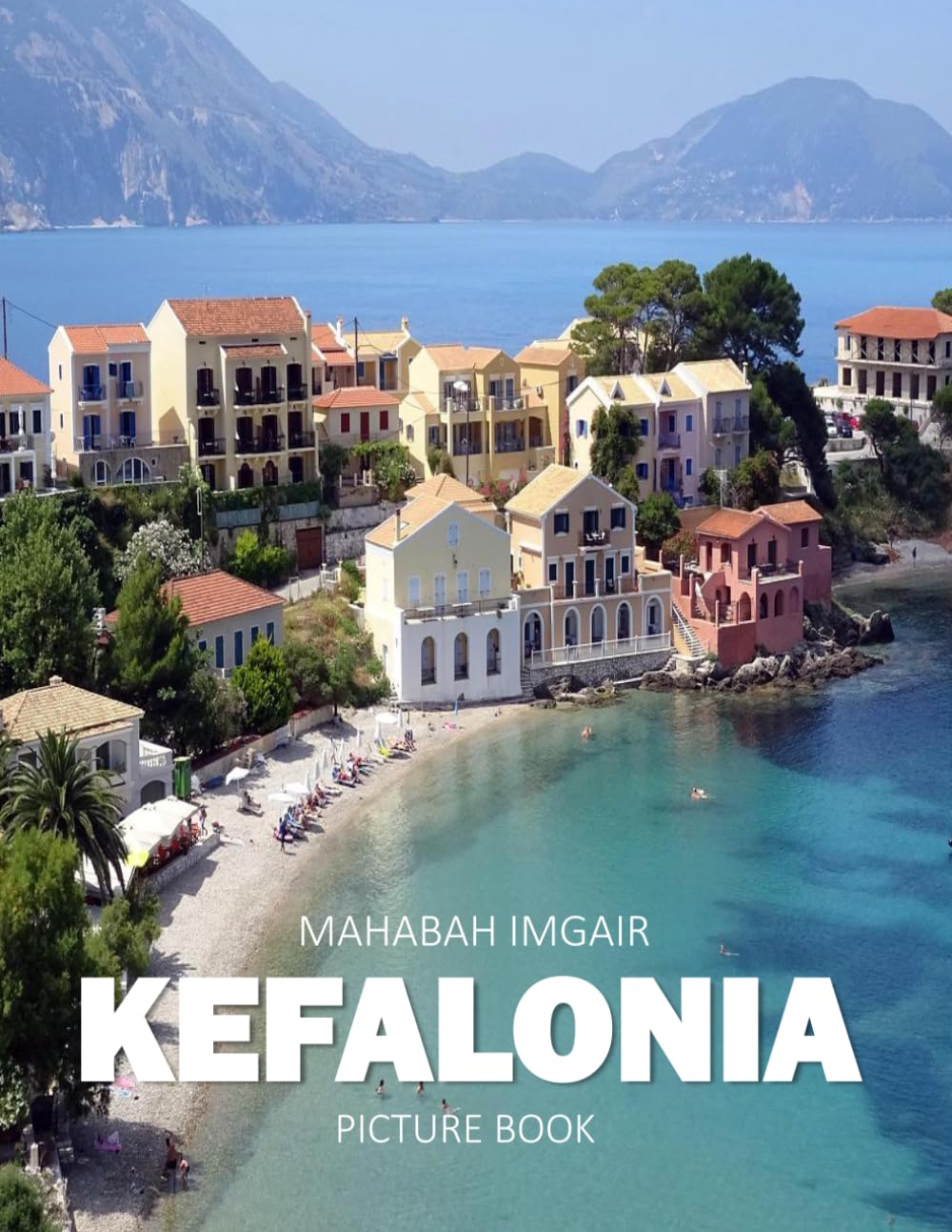 Kefalonia: A Stunning Coffee Table Photo Book for Travel and Tourism Enthusiasts