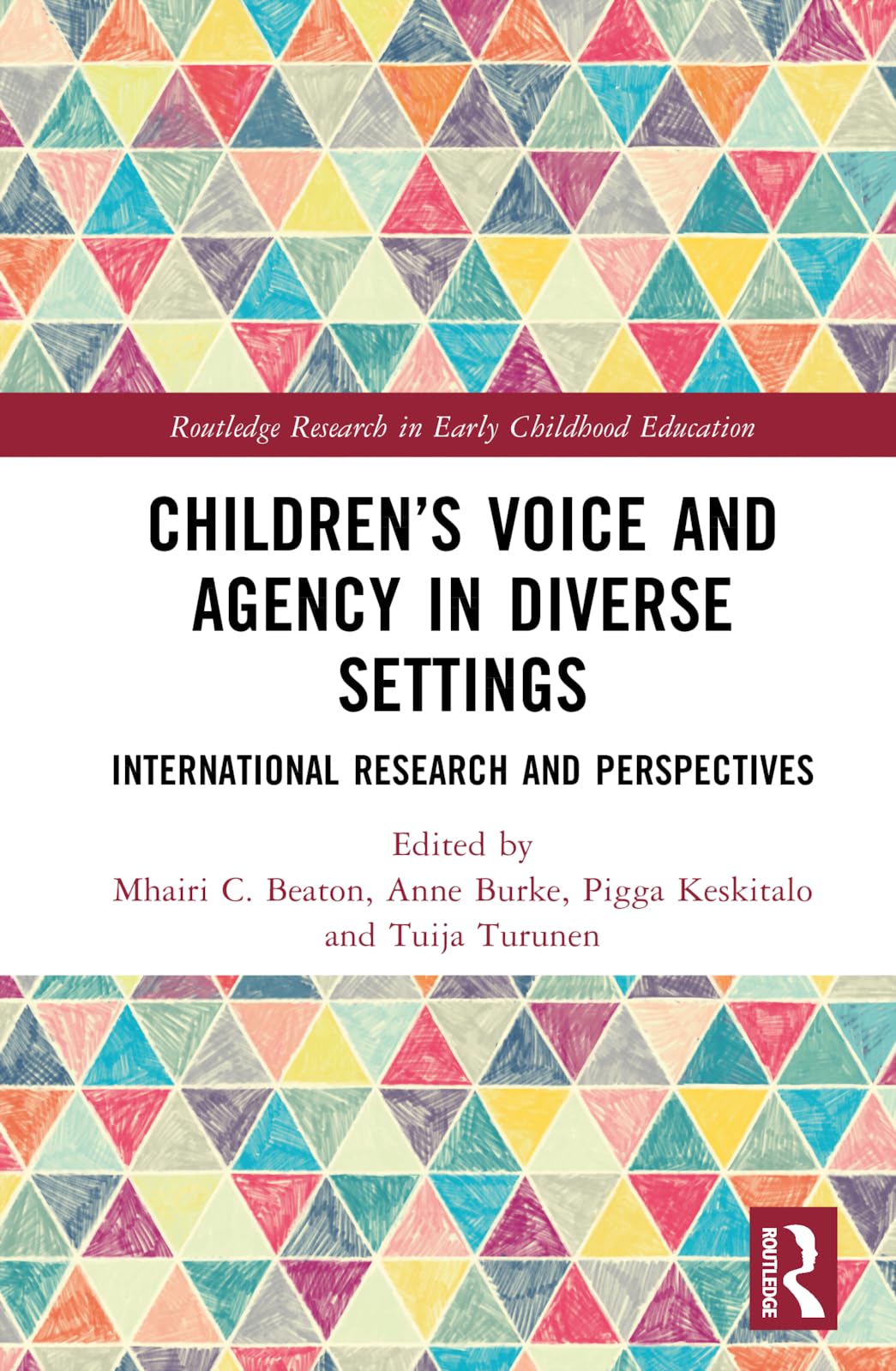 Children’s Voice and Agency in Diverse Settings: International Research and Perspectives (Routledge Research in Early Childhood Education)