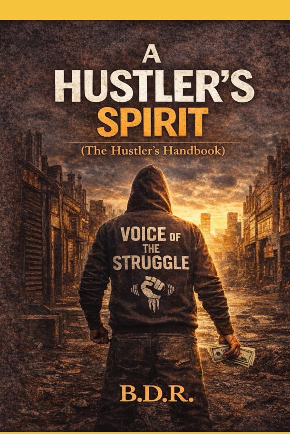 A HUSTLER'S SPIRIT: (The Hustler's Handbook)