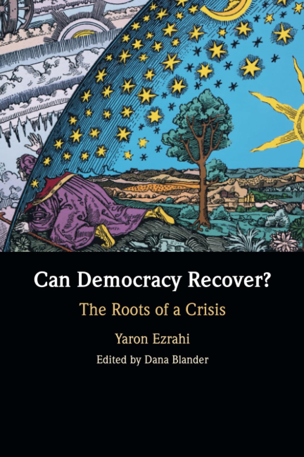 Can Democracy Recover?: The Roots of a Crisis