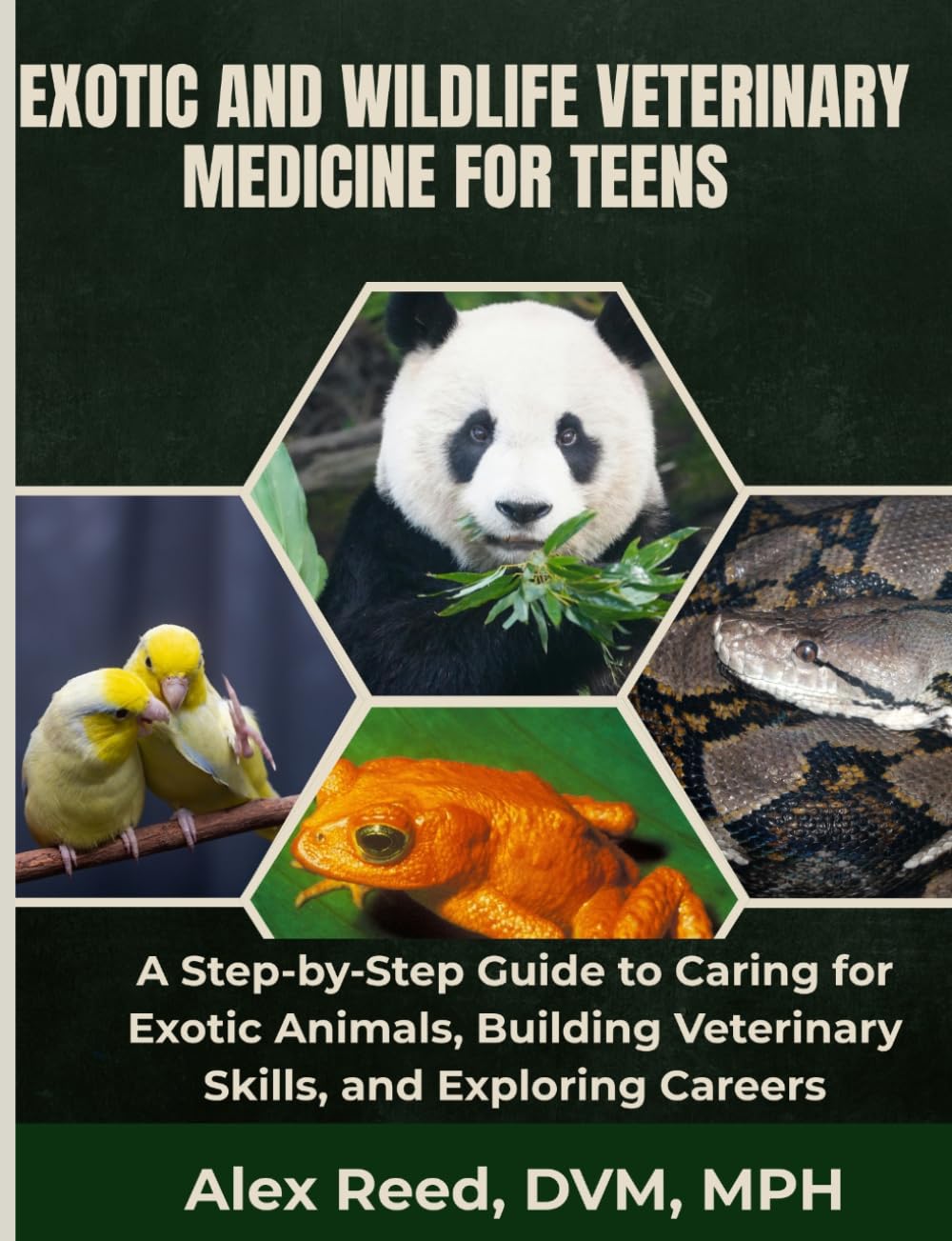 Exotic and Wildlife Veterinary Medicine for Teens: A Step-by-Step Guide to Caring for Exotic Animals, Building Veterinary Skills, and Exploring Careers